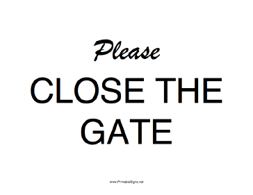 Please Close The Gate Sign