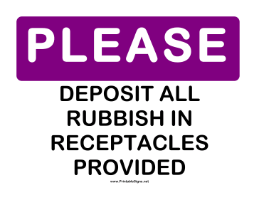 Please Deposit Rubbish in Receptacles Sign