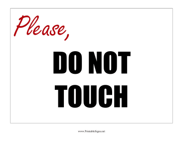 Please Do Not Touch Sign