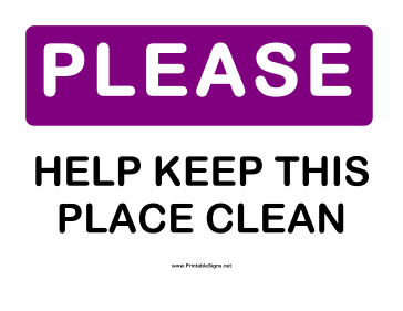 Please Help Keep This Place Clean Sign