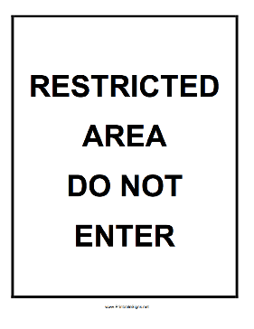 Restricted Area Do Not Enter Sign