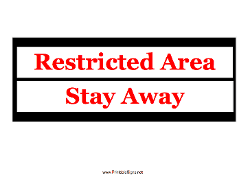 Restricted Area Stay Away Sign