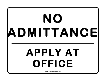 No Admittance Apply At Office Sign