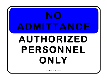 No Admittance Auth Personnel Only Sign