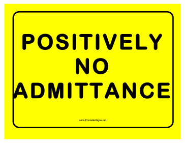 Positively No Admittance Sign