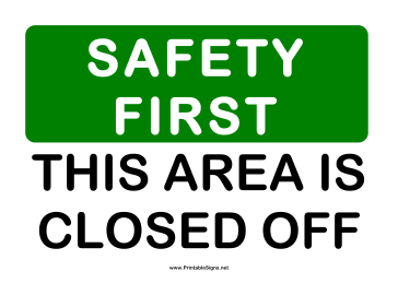 Safety Area Closed Off Sign