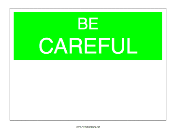 Be Careful Sign