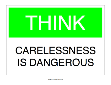 Carelessness is Dangerous Sign