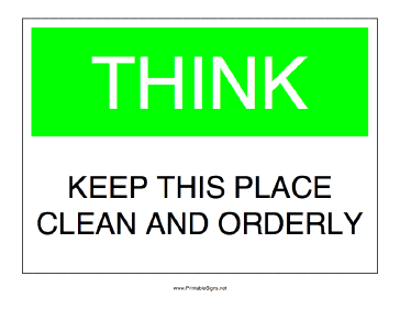 Keep This Place Clean and Orderly Sign