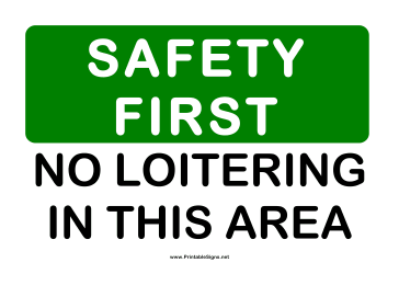 Safety No Loitering Sign