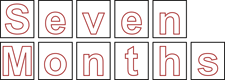 Seven Months Sign