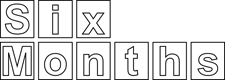Six Months Sign