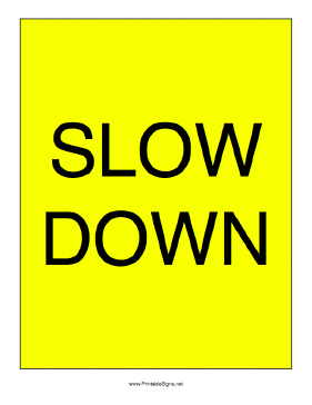 Slow Down Sign