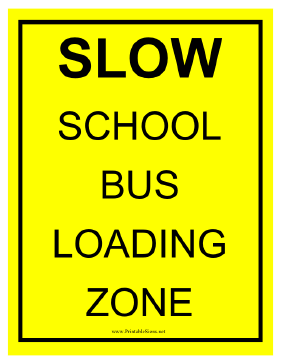 Slow School Bus Loading Sign