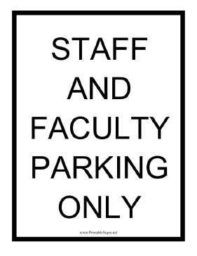 Staff and Faculty Parking Only Sign