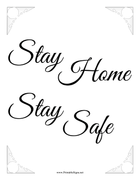 Stay Home Stay Safe Sign