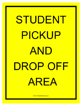 Student Pickup and Drop Off Sign