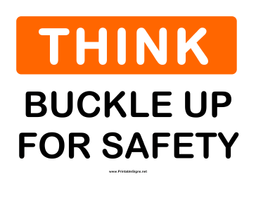 Think Buckle Up For Safety Sign