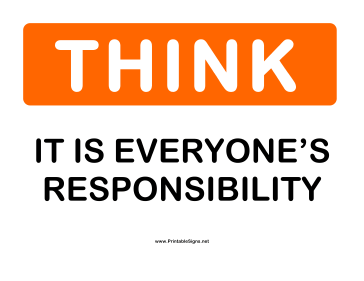 Think Its Everyones Responsibility Sign