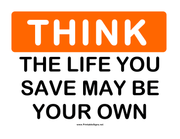 Think Life You Save Sign