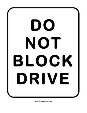 Do Not Block Drive Sign