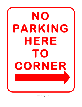 No Parking Here To Corner Right Sign