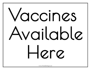 Vaccine Available Here Sign