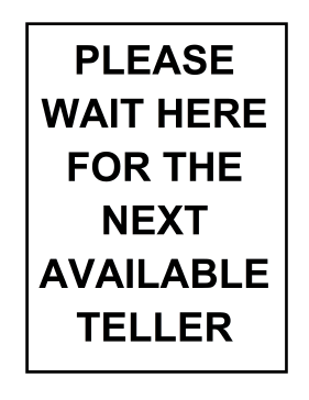 Wait Here for Teller Sign