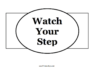 Watch Your Step Sign