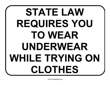 Wear Undergarments Trying on Clothes Sign