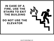 In Case Of Fire Use Stairs