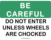 Be Careful Wheels Chocked