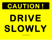 Drive Slowly