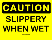Caution Slippery When Wet