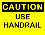 Caution Use Hand Rail