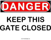 Danger Keep Gate Closed