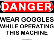 Danger Wear Goggles