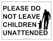 Do Not Leave Children Unattended sign