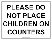 Do Not Place Children On Counters sign