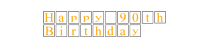Happy 90th Birthday sign