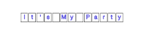 It's My Party sign