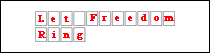 Let Freedom Ring sign