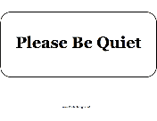 Please Be Quiet