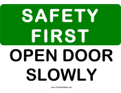 Safety Open Door Slowly