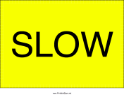 Slow