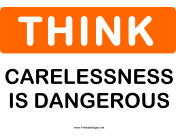 Think Carelessness Dangerous