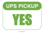 UPS Pickup Yes sign