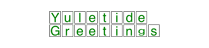 Yuletide Greetings sign